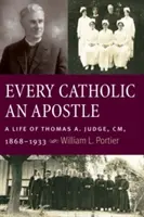Cada católico un apóstol - Every Catholic An Apostle