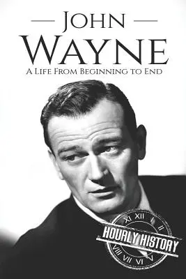 John Wayne: una vida de principio a fin - John Wayne: A Life From Beginning to End