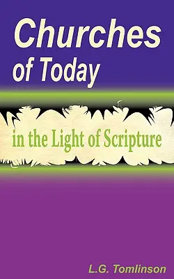 Las iglesias de hoy a la luz de las Escrituras - Churches of Today in the Light of Scripture