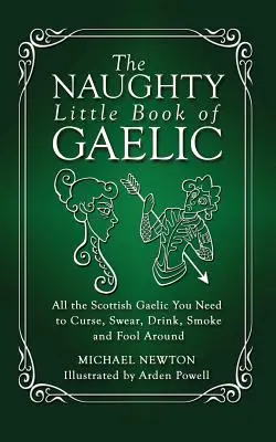 El pequeño libro travieso del gaélico - The Naughty Little Book of Gaelic