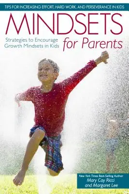 Mentalidad para padres: Estrategias para fomentar la mentalidad de crecimiento en los niños - Mindsets for Parents: Strategies to Encourage Growth Mindsets in Kids