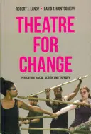 Teatro para el cambio: Educación, acción social y terapia - Theatre for Change: Education, Social Action and Therapy