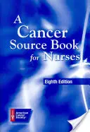 Libro de consulta sobre el cáncer para enfermeras - A Cancer Source Book for Nurses