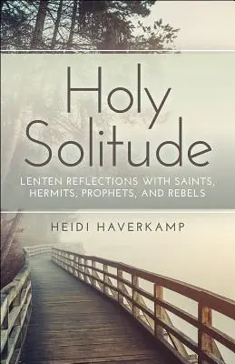 La santa soledad - Holy Solitude