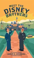 Conoce a los hermanos Disney: Una biografía única sobre Walt Disney - Meet the Disney Brothers: A Unique Biography About Walt Disney