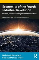 Economía de la Cuarta Revolución Industrial: Internet, Inteligencia Artificial y Blockchain - Economics of the Fourth Industrial Revolution: Internet, Artificial Intelligence and Blockchain