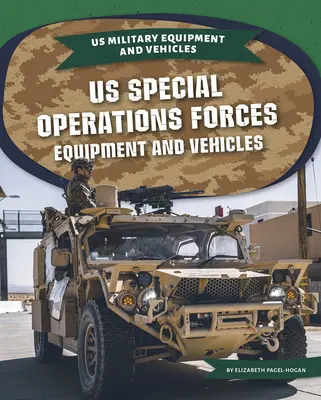 Equipo y Vehículos de las Fuerzas de Operaciones Especiales de EE.UU. - Us Special Operations Forces Equipment and Vehicles