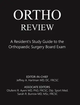 Ortho Review: A Resident's Study Guide to the Orthopaedic Surgery Board Exam (Guía de estudio del residente para el examen de cirugía ortopédica) - Ortho Review: A Resident's Study Guide to the Orthopaedic Surgery Board Exam