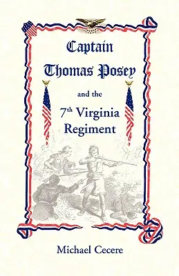 El Capitán Thomas Posey y el 7º Regimiento de Virginia - Captain Thomas Posey and the 7th Virginia Regiment