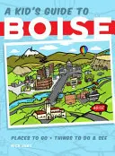 Guía infantil de Boise - A Kid's Guide to Boise