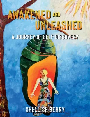 Despertar y desatarse: Un viaje de autodescubrimiento - Awakened and Unleashed: A Journey of Self-Discovery