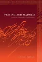 Escritura y locura: (Literatura/Filosofía/Psicoanálisis) - Writing and Madness: (Literature/Philosophy/Psychoanalysis)