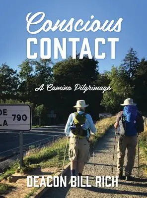 Contacto consciente: Una peregrinación al Camino - Conscious Contact: A Camino Pilgrimage