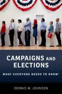 Campañas y elecciones: Lo que todo el mundo necesita saber - Campaigns and Elections: What Everyone Needs to Know