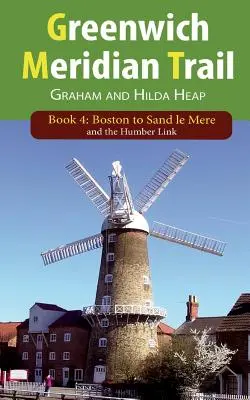 Greenwich Meridian Trail Libro 4: De Boston a Sand Le Mere - Greenwich Meridian Trail Book 4: Boston to Sand Le Mere