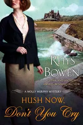 Calla, no llores: Un misterio de Molly Murphy - Hush Now, Don't You Cry: A Molly Murphy Mystery