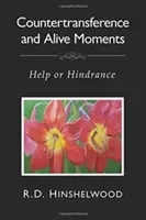 Contratransferencia y Momentos Vivos: Ayuda u obstáculo - Countertransference and Alive Moments: Help or Hindrance