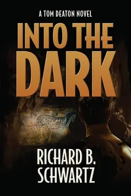 En la oscuridad: una novela de Tom Deaton - Into The Dark: A Tom Deaton Novel