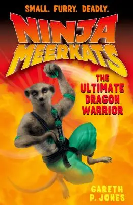 Suricatas Ninja (#7): El guerrero dragón definitivo - Ninja Meerkats (#7) the Ultimate Dragon Warrior