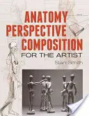 Anatomía, perspectiva y composición para el artista - Anatomy, Perspective and Composition for the Artist