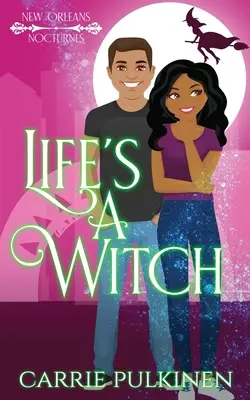 La vida es una bruja: Una comedia romántica paranormal - Life's a Witch: A Paranormal Romantic Comedy