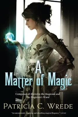 Una cuestión de magia: Mairelon y la sala de los magos - A Matter of Magic: Mairelon and the Magician's Ward