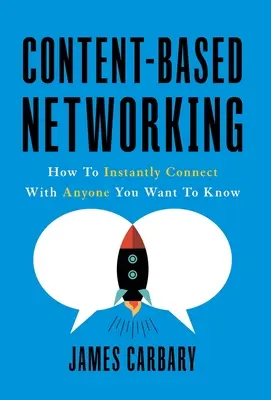 Networking basado en contenidos: cómo conectar al instante con quien quieras conocer - Content-Based Networking: How to Instantly Connect with Anyone You Want to Know