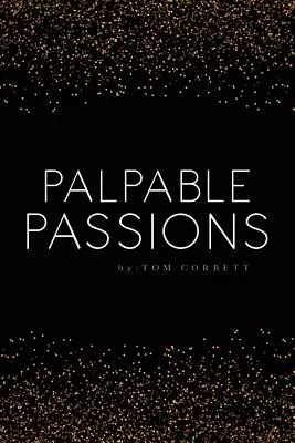 pasiones palpables - palpable passions