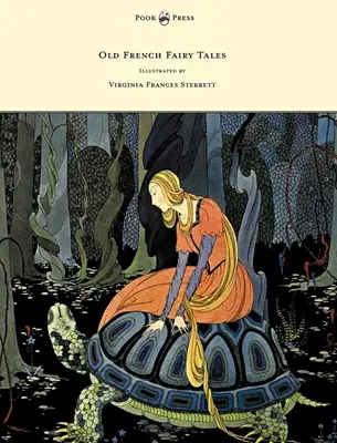 Antiguos cuentos de hadas franceses - Ilustrado por Virginia Frances Sterrett - Old French Fairy Tales - Illustrated by Virginia Frances Sterrett