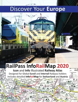 RailPass InfoRailMap 2020 - Descubra su Europa: Descubra Europa con Iconos e Info Atlas Ferroviario ilustrado Diseñado específicamente para Global Interr - RailPass InfoRailMap 2020 - Discover Your Europe: Discover Europe with Icon and Info illustrated Railway Atlas Specifically designed for Global Interr