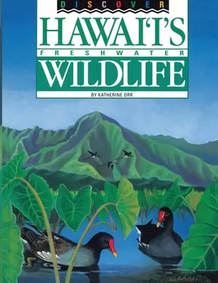 Descubra la fauna de agua dulce de Hawai - Discover Hawaii's Freshwater Wildlife