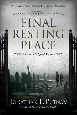 Lugar de descanso final: Un misterio de Lincoln y Speed - Final Resting Place: A Lincoln and Speed Mystery