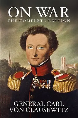 Sobre la guerra: La edición completa - On War: The Complete Edition