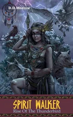 Spirit Walker: La ascensión del pájaro del trueno - Spirit Walker: Rise of the Thunderbird