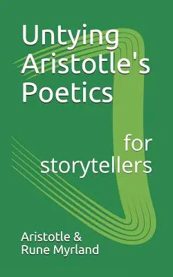 Desentrañar la poética de Aristóteles para narradores - Untying Aristotle's Poetics for Storytellers