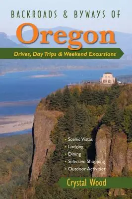 Backroads & Byways of Oregon: Viajes en coche, excursiones de un día y excursiones de fin de semana - Backroads & Byways of Oregon: Drives, Day Trips & Weekend Excursions