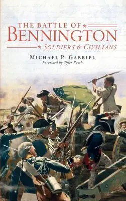 La batalla de Bennington: Soldados y civiles - The Battle of Bennington: Soldiers & Civilians