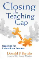 Cerrar la brecha docente: coaching para líderes educativos - Closing the Teaching Gap: Coaching for Instructional Leaders