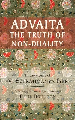 Advaita: La verdad de la no dualidad - Advaita: The Truth of Non-Duality