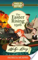 El levantamiento de Pascua de 1916: El diario de Molly - The Easter Rising 1916: Molly's Diary