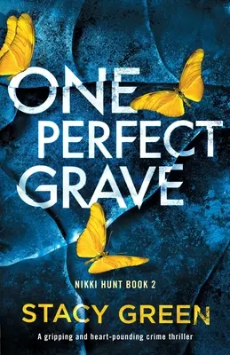 Una tumba perfecta: Un apasionante thriller policíaco - One Perfect Grave: A gripping and heart-pounding crime thriller