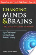 Cambiando mentes y cerebros - El legado de Reuven Feuerstein: Pensamiento y cognición superiores a través del aprendizaje mediado - Changing Minds and Brains--The Legacy of Reuven Feuerstein: Higher Thinking and Cognition Through Mediated Learning