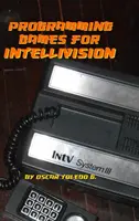 Programando Juegos para Intellivision - Programming Games for Intellivision