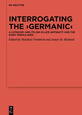 Interrogatorio de lo «germánico - Interrogating the 'Germanic'