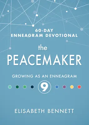 El pacificador: Crecer como un eneagrama 9 - The Peacemaker: Growing as an Enneagram 9