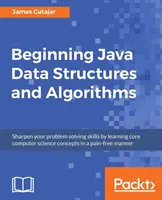 Beginning Java Data Structures and Algorithms (Estructuras de datos y algoritmos de Java para principiantes) - Beginning Java Data Structures and Algorithms