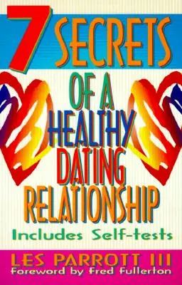 7 secretos de una relación de pareja sana - 7 Secrets of a Healthy Dating Relationship