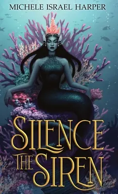El silencio de la sirena: Segundo libro de los cazadores de bestias - Silence the Siren: Book Two of the Beast Hunters