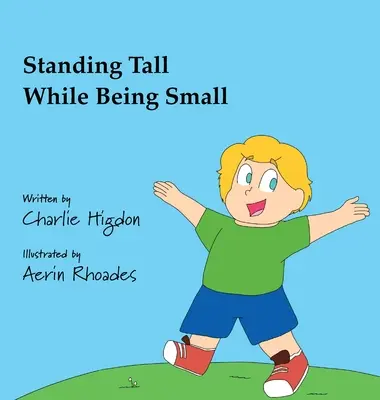 Mantenerse erguido siendo pequeño - Standing Tall While Being Small