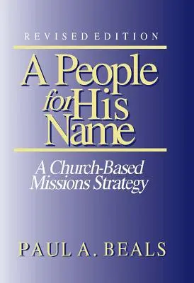 Un pueblo para su nombre: Una estrategia misionera basada en la iglesia - A People for His Name: A Church-based Missions Strategy